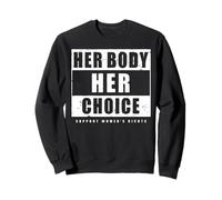 Her Body Her Choice Shirt Soutien Droits des Femmes Sweatshirt