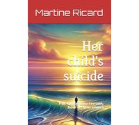Her child's suicide: For those who remain, how do you cope?