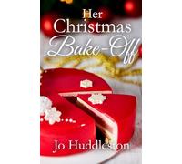 Her Christmas Bake-Off: A Sweet Southern Romance