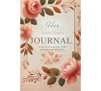 Her Daily Walk Journal: Simple way to incorporate gratitude daily.