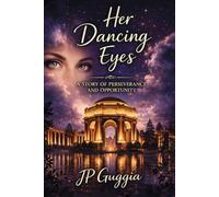 Her Dancing Eyes: A Story of Perseverance and Opportunity