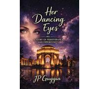 Her Dancing Eyes: A Story of Perseverance and Opportunity