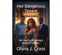 Her Dangerous Tenant: Her road to becoming a Queen of Spades.