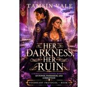 HER DARKNESS, HER RUIN: A Morally Gray Sapphic Romance of Power, Possession, and Corruption