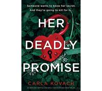 Her Deadly Promise: An absolutely gripping and totally unputdownable crime thriller