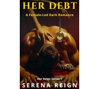 Her Debt: A Female-Led Dark Romance