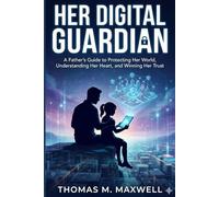 HER DIGITAL GUARDIAN: The Starter Guide for Gamer Dads