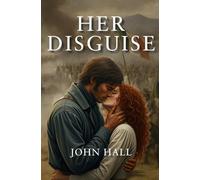 Her Disguise: The Adventures of Eliza Allen