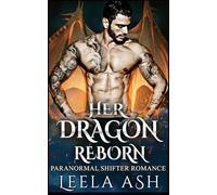 Her Dragon Reborn: Paranormal Shifter Romance
