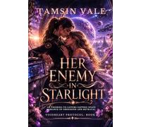 HER ENEMY IN STARLIGHT: An Enemies-to-Lovers Sapphic Space Romance of Obsession and Betrayal