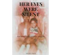 Her Eyes Were Silent: Some Memories Don't Fade They Shape You