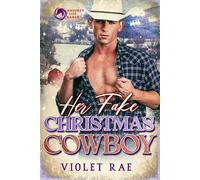 Her Fake Christmas Cowboy Naughty List Ranch - Violet Rae - Violet Rae - ebook (ePub) - Livre