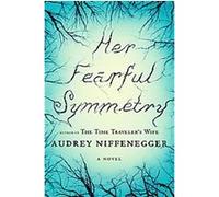 Her Fearful Symmetry Audrey Niffenegger (Auteur)
