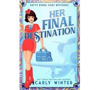 Her Final Destination A 1960s Historical Cozy Mystery - Carly Winter - Auto-Édition - ebook (ePub) - Livre