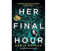 Her Final Hour: An absolutely unputdownable mystery thriller: Volume 2 (Detective Gina Harte) - [Livre en VO] Carla Kovach (Auteur)