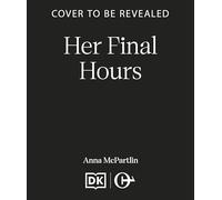 Her Final Hours: An unputdownable Irish crime novel from the international bestselling author