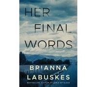 Her Final Words by Brianna Labuskes Brianna Labuskes (Auteur)