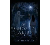 Her Ghostly Alibi