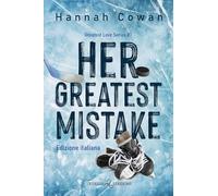Her greatest mistake. Greatest love. Ediz. italiana (Vol. 1)