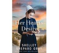 Her Hearts Desire by Shelley Shepard Gray Shelley Shepard Gray (Auteur)