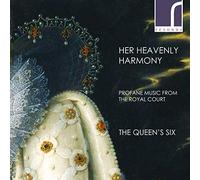 Her Heavenly Harmony: Profane Music from The Royal Court