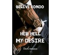 Her hell my desire: Dark romance