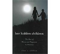 Her Hidden Children, The Pagan Studies Series Chas Clifton (Auteur)