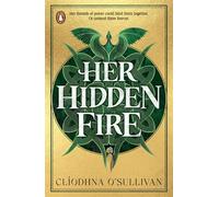 Her Hidden Fire – Une romantasy féministe et épique avec magie et dragons