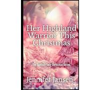 Her Highland Warrior This Christmas: A Scottish Cozy Christmas Series