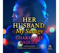 Her Husband, My Savage (The Her Husband, My Savage Series)