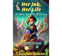 Her Ink, Her Life: 50 River Beneath 50 Ocean: 1 (Smell The Perfume)
