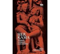 Her Kama: Women, Intimacy and Identity