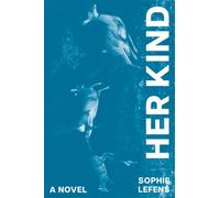 Her Kind A Novel - Sophie Lefens - Mariner Books - ebook (ePub) - Livre