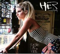 Her & Kings County - Raise a Little Hell [Import]