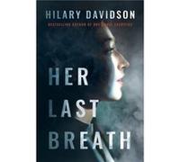 Her Last Breath by Hilary Davidson Hilary Davidson (Auteur)