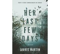 Her Last Few Days: There's a Secret Lurking Beneath the Surface