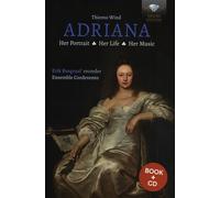 Erik Bosgraaf, Thiemo Wind – Adriana: Her Portrait, Her Life, Her Music – CD