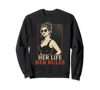 Her Life Her Rules Citation Indépendante Pin Up Girl Sweatshirt