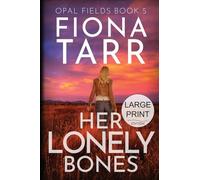 Her Lonely Bones: An Australian Outback Crime Thriller