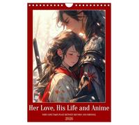 Her Love, His Life and Anime (Wall Calendar 2026 DIN A4 portrait), CALVENDO 12 Month Wall Calendar: Various love scenes captured in the popular anime manga style