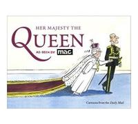 Her Majesty The Queen, As Seen By Mac Mark Bryant, Stanley Mcmurtry (Auteur)