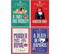 Her Majesty the Queen Investigates Series 4 Books Collection Set By SJ Bennett (A Death in Diamonds [Hardcover], The Windsor Knot, A Three Dog Problem, Murder Most Royal)