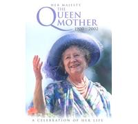 Her Majesty the Queen Mother - Her Majesty the Queen Mother 1900 - 2002: a Celebration... [Import anglais]