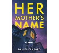 Her Mother's Name: Fast-paced, emotionally charged suspense novel