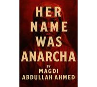 HER NAME WAS ANARCHA: A Novel of Anarcha-and the Women Medicine Tried to Erase