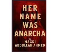 HER NAME WAS ANARCHA: A Novel of Anarcha-and the Women Medicine Tried to Erase