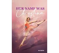 HER NAME WAS CHRISTINA