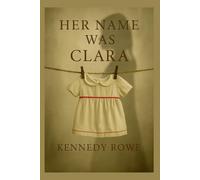 Her Name Was Clara: A Prince Edward Island Novel of Sisters and Silence