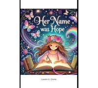 Her Name Was Hope: The Girl Who Wouldn't Be Defined