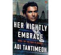 Her Nightly Embrace: Book 1 of the Ravi PI Series (Ravi Pi Book 1) - [Version Originale] Inconnu (Auteur)